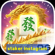 staker instagram